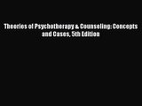 [PDF Download] Theories of Psychotherapy & Counseling: Concepts and Cases 5th Edition [PDF]