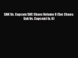 [PDF Download] SNK Vs. Capcom SVC Chaos Volume 8 (Svc Chaos: Snk Vs. Capcom) (v. 8) [Download]