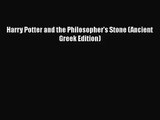 [PDF Download] Harry Potter and the Philosopher's Stone (Ancient Greek Edition) [Download]