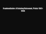 [PDF Download] Frankenthaler: A Catalog Raisonné Prints 1961-1994 [PDF] Full Ebook