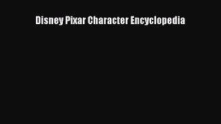 [PDF Download] Disney Pixar Character Encyclopedia [PDF] Full Ebook