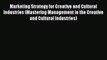 [PDF Download] Marketing Strategy for Creative and Cultural Industries (Mastering Management