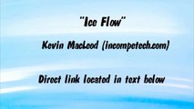 ICE FLOW - Kevin MacLeod (Royalty-Free Music)