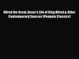 [PDF Download] Alfred the Great: Asser's Life of King Alfred & Other Contemporary Sources (Penguin