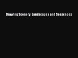 [PDF Download] Drawing Scenery: Landscapes and Seascapes [Read] Online
