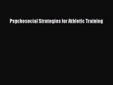 [PDF Download] Psychosocial Strategies for Athletic Training [Read] Full Ebook