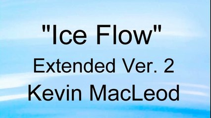 MINECRAFT ICE FLOW - Kevin MacLeod - Royalty-Free Music