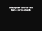 [PDF Download] One Long Ride - Gordon & Smith Surfboards/Skateboards [PDF] Online