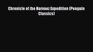 [PDF Download] Chronicle of the Narvaez Expedition (Penguin Classics) [PDF] Online