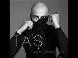 Soner Sarikabadayi - Tas ( 2016 ) - Single -