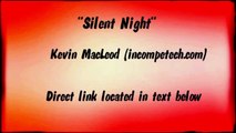 SILENT NIGHT - Kevin MacLeod - (Royalty-Free CHRISTMAS MUSIC)