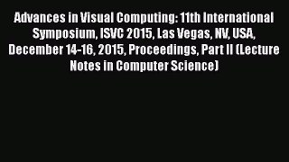 [PDF Download] Advances in Visual Computing: 11th International Symposium ISVC 2015 Las Vegas