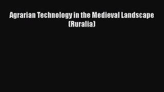 [PDF Download] Agrarian Technology in the Medieval Landscape (Ruralia) [Download] Full Ebook