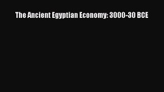 [PDF Download] The Ancient Egyptian Economy: 3000-30 BCE [PDF] Full Ebook