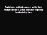 [PDF Download] Techniques and Environments for Big Data Analysis: Parallel Cloud and Grid Computing