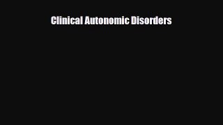PDF Download Clinical Autonomic Disorders PDF Full Ebook