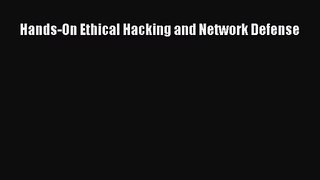 [PDF Download] Hands-On Ethical Hacking and Network Defense [Read] Online