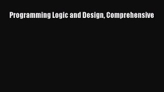 [PDF Download] Programming Logic and Design Comprehensive [PDF] Online