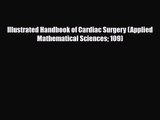 PDF Download Illustrated Handbook of Cardiac Surgery (Applied Mathematical Sciences 109) PDF