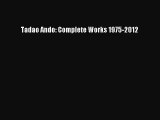 [PDF Download] Tadao Ando: Complete Works 1975-2012 [PDF] Full Ebook