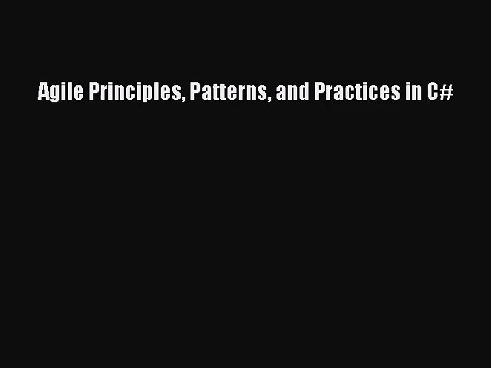 [PDF Download] Agile Principles Patterns and Practices in C# [Download] Full Ebook