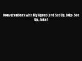 [PDF Download] Conversations with My Agent (and Set Up Joke Set Up Joke) [PDF] Online