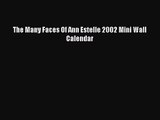 PDF Download - The Many Faces Of Ann Estelle 2002 Mini Wall Calendar Read Full Ebook