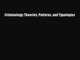 [PDF Download] Criminology: Theories Patterns and Typologies [PDF] Online