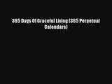 PDF Download - 365 Days Of Graceful Living (365 Perpetual Calendars) Read Full Ebook
