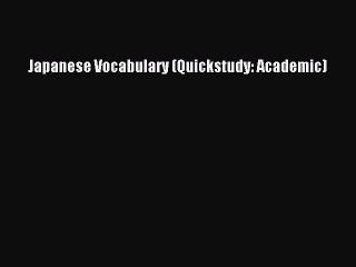 [PDF Download] Japanese Vocabulary (Quickstudy: Academic) [PDF] Online