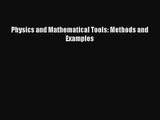 [PDF Download] Physics and Mathematical Tools: Methods and Examples [Download] Full Ebook