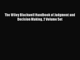 [PDF Download] The Wiley Blackwell Handbook of Judgment and Decision Making 2 Volume Set [PDF]