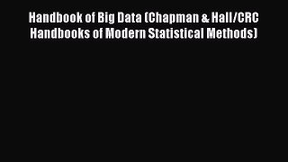 [PDF Download] Handbook of Big Data (Chapman & Hall/CRC Handbooks of Modern Statistical Methods)