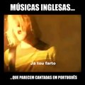 Músicas que parecem cantadas em Português!