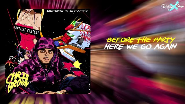 Chris Brown Here We Go Again (Before The Party Mixtape)