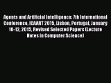 [PDF Download] Agents and Artificial Intelligence: 7th International Conference ICAART 2015