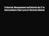 [PDF Download] IT-Betrieb: Management und Betrieb der IT in Unternehmen (Xpert.press) (German