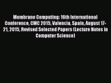 [PDF Download] Membrane Computing: 16th International Conference CMC 2015 Valencia Spain August