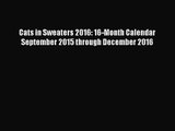 [PDF Download] Cats in Sweaters 2016: 16-Month Calendar September 2015 through December 2016