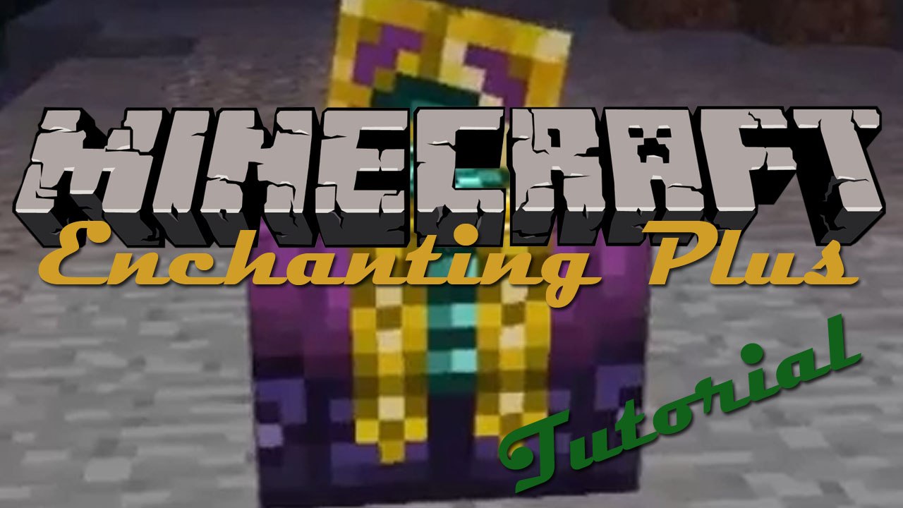 Enchanting Plus (Minecraft Mod Tutorial) [1.7.10]
