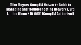[PDF Download] Mike Meyers' CompTIA Network+ Guide to Managing and Troubleshooting Networks