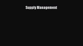 [PDF Download] Supply Management [PDF] Full Ebook