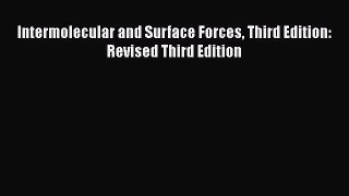 [PDF Download] Intermolecular and Surface Forces Third Edition: Revised Third Edition [Download]