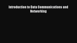 [PDF Download] Introduction to Data Communications and Networking [Read] Online