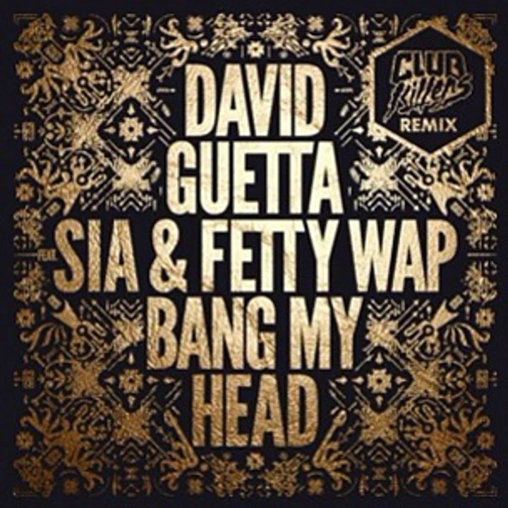 David Guetta feat. Sia & Fetty Wap - Bang My Head (Club Kill Remix)