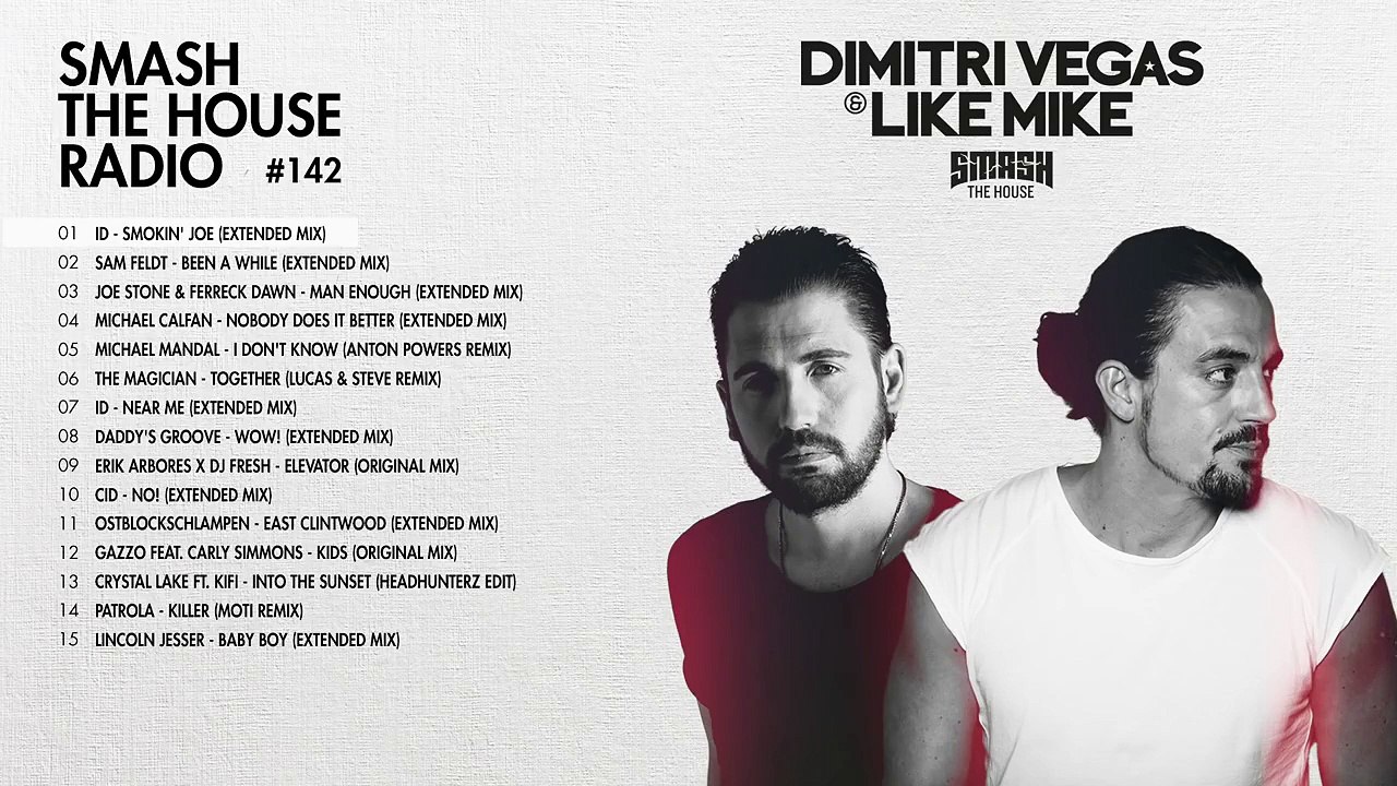 Dimitri Vegas & Like Mike - Smash The House Radio #142