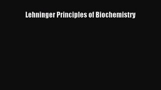 [PDF Download] Lehninger Principles of Biochemistry [PDF] Full Ebook