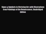 [PDF Download] Signs & Symbols in Christian Art: with Illustrations from Paintings of the Renaissance