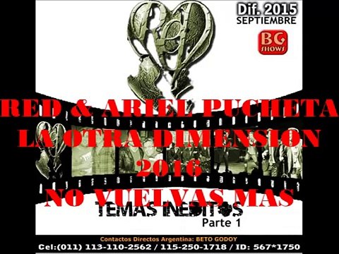 GRUPO RED & ARIEL PUCHETA LA OTRA DIMENSION - NO VUELVAS MAS 2016