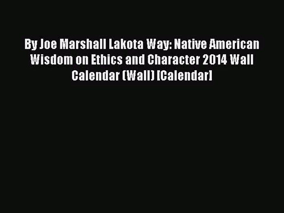 PDF Download - By Joe Marshall Lakota Way: Native American Wisdom on Ethics and Character 2014